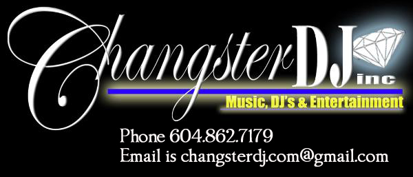 Changster DJ, Music & Entertainment from Vancouver BC Canada